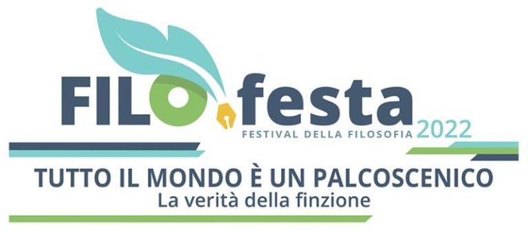 Filofesta 2022 – Tutto il mondo è un palcoscenico. La verità della finzione