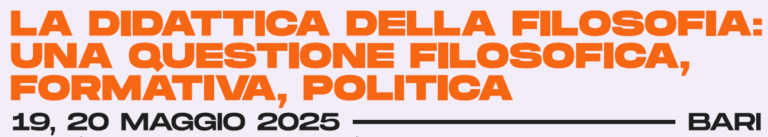 La didattica della Filosofia: una questione filosofica, formativa, politica